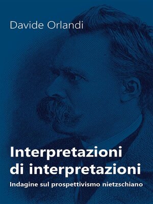 cover image of Interpretazioni di interpretazioni. Indagine sul prospettivismo nietzschiano